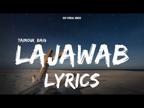 Lajawab - Taimour Baig | Lyrics Video
