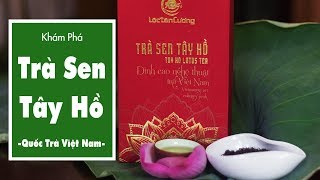Trà Sen Tây Hồ Hà Nội - Quốc Ẩm Đất Việt
