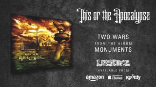 THIS OR THE APOCALYPSE - Two Wars (album track)