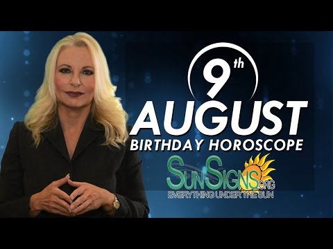 August 9th Zodiac Horoscope Birthday Personality - Leo - Part 1