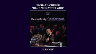 Richard Cheese &quot;Dammit&quot; (originally by blink-182) - from the 2024 album &quot;Blue No Matter Who&quot;)