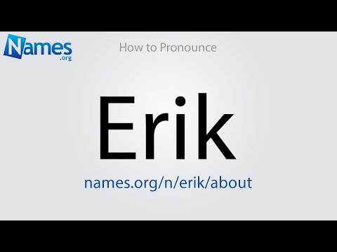 How to Pronounce Erik