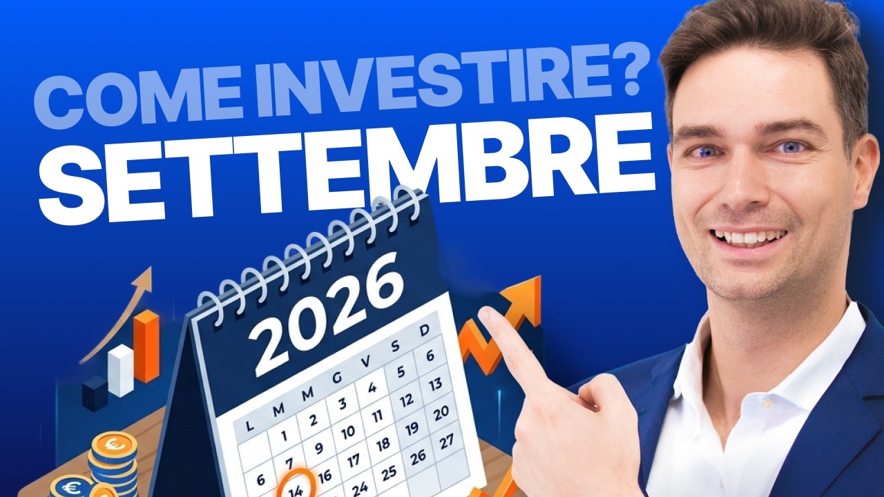 Come investire a settembre 2026: cosa guardare questo mese
