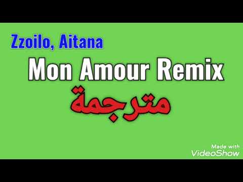 Zzoilo & Aitana - Mon Amour Remix - مترجمة عربي