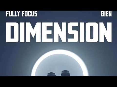 Dimension -Fully Focus ft Bien (Lyrics video)