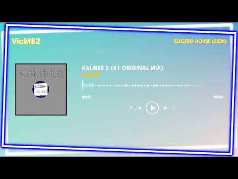Kaliber - Kaliber 2 (A1 Original Mix) #ELECTROHOUSE2006