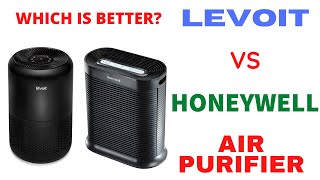 Levoit Air Purifier vs Honeywell Air Purifier - Which Is Bet