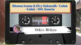 Download lagu Rhoma Irama & Elvy Sukaesih | Colak-Colek | OM. Soneta mp3