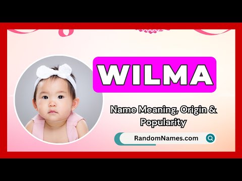 Wilma - Baby Girl Name Meaning, Origin & Popularity - RandomNames.com