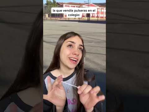 la que vendía pulseras en el colegio