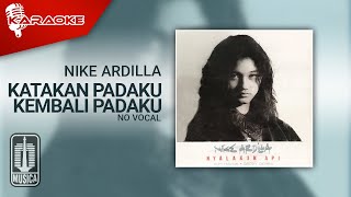 Download lagu Nike Ardilla - Katakan Padaku Kembali Padaku ( Karaoke Video) | No Vocal mp3