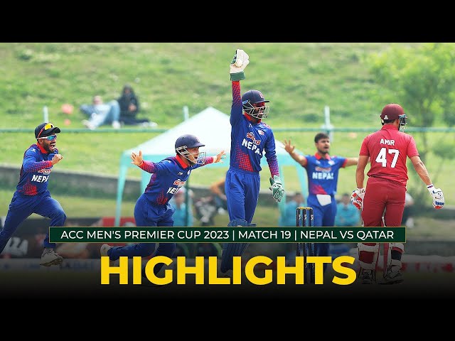 Match Highlights | Match 19 | NEPAL vs QATAR | ACC Men’s Premier Cup 2023