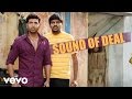 Vaa - Sound Of Deal Song | Arun Vijay, Karthika Nair, SS Thaman