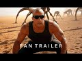 Riddick Furya 2025 First Trailer Vin Diesel Concept Version