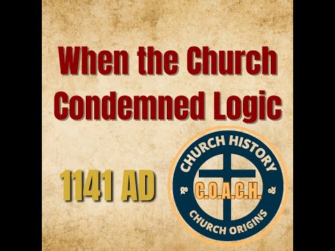 0058 - 1141 AD – When the Church Condemned Logic – And Accidentally Launched a Thousand Classrooms