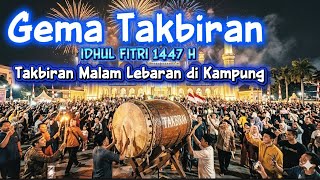 Download lagu Gema Takbiran Malam Idul Fitri 2026 | Takbir Lebaran Termerdu & Terbaru mp3