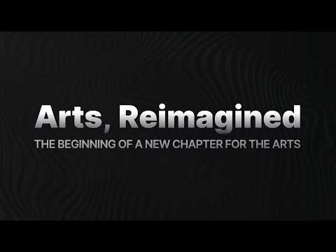 Arts, Reimagined | Special Event
