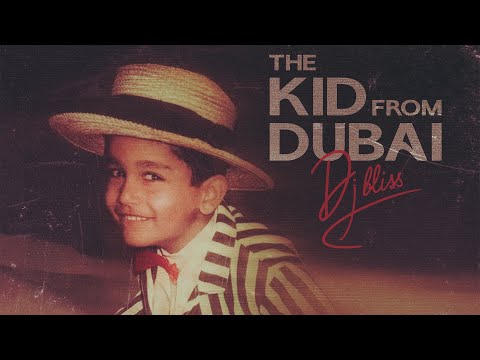 DJ BLISS - THE KID FROM DUBAI (lyric video)