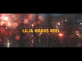 Lilia Gross Reel