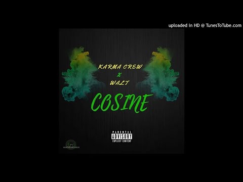 Karma Crew ft. Walt - Cosine (OCT 2017)