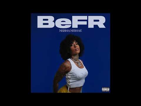 Neisha Neshae - BeFR (Official Audio)