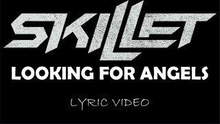 Skillet - Looking For Angels - 2006 - Lyric Video