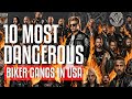 Top 10 Most Dangerous Biker Gangs In USA - Outlaw Motorcycle Clubs