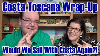 Would We Sail With Costa Cruises Again? - Costa Toscana Overall First Impressions & Final Thoughts