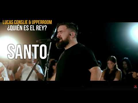 Lucas Conslie & UPPERROOM // SANTO 🙌🙌 ¿Quién es el REY