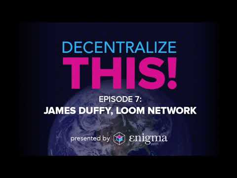 Decentralize This! #7 - James Duffy