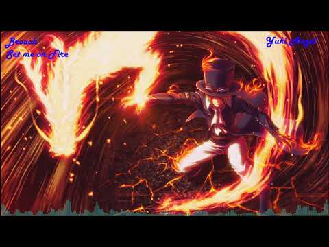 Nightcore:- Set me on Fire