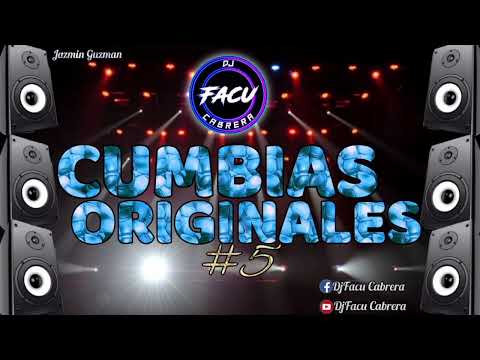 CUMBIAS ORIGINALES #5 _DJFACU CABRERA_
