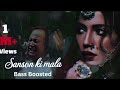Sanson Ki Mala Pe Remix Bass Boosted Nusrat Fateh Ali Khan Remix NFAK Sanson Ki Maala Pe