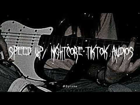 speed up/nightcore tiktok audios ♡ pt. 116