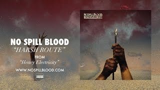 No Spill Blood - "Harsh Route"