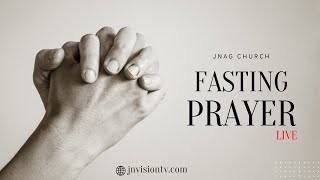 Friday Fasting Prayer Live | JNAG CHURCH