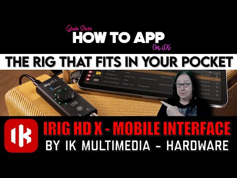 The Rig that Fits in Your Pocket - iRig HD X - Mobile Interface - How To App on iOS! - EP 1009 S12