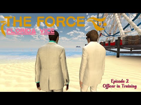 Steam Community :: Video :: THE FORCE Florida Vice - Episode 2