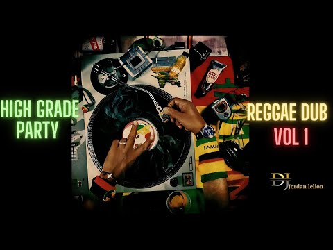 1 Hour of Pure Reggae Dub Vibes | High Grade Party Vol 1