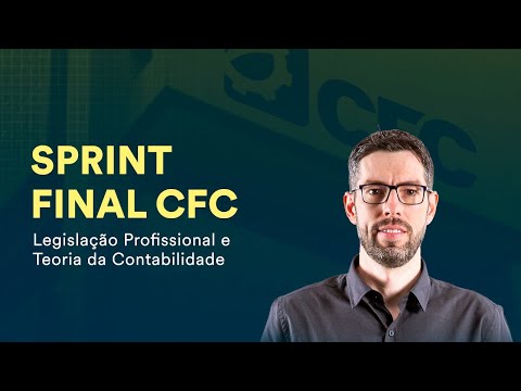 Sprint Final CFC: Legislação Profissional e Teoria da Contabilidade