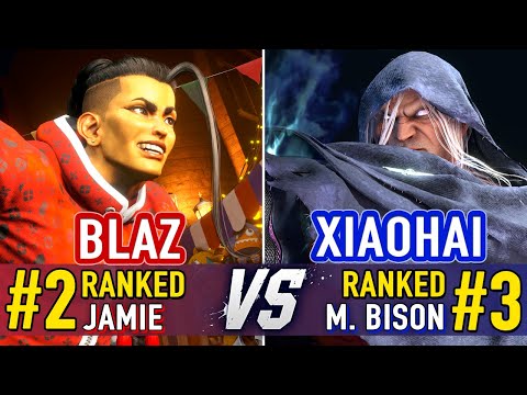 SF6 🤜 Blaz (#2 Ranked Jamie) vs Xiaohai (#3 Ranked M.Bison) 🤛 SF6 High Level Gameplay