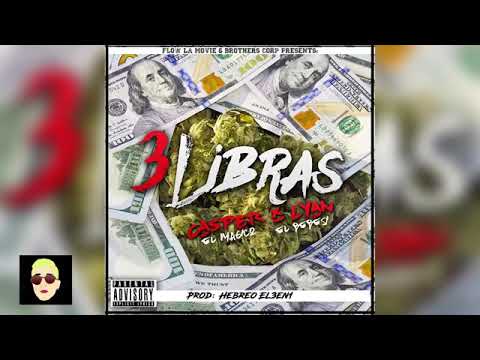 Casper El Magico Feat Lyan El Bebesi 3 Libras Trap 2018