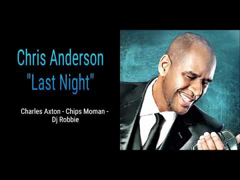 Chris Anderson - Last Night