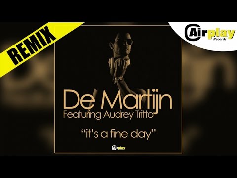 De Martijn Ft. Audrey Tritto - It's a Fine Day (Stefano Valli Radio Edit)
