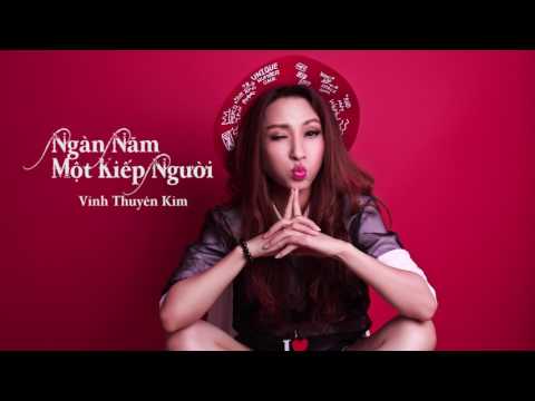 Ngàn năm một kiếp người - Vĩnh Thuyên Kim