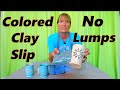 How to Make Colored Slip  Easy with No Lumps