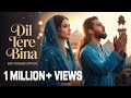 Dil Tere Bina دل تیرے بنا A Sufi Melody That Will Touch Your Heart ️ Sufi Song Sufi Punja