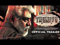 Thunivu New Movie Trailer 2023 L Ajith Kumar L Manju Warrier L H Vinoth L Ghibran