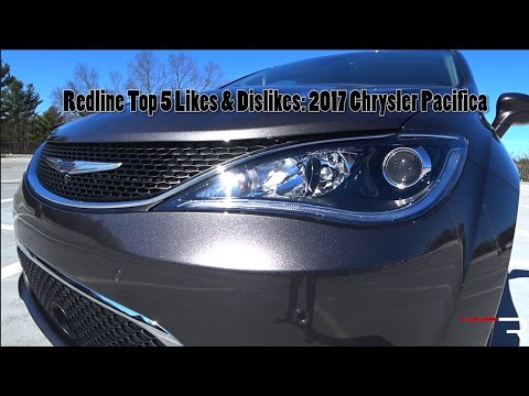 2017 Chrysler Pacifica – Redline: Top 5 Likes & Dislikes