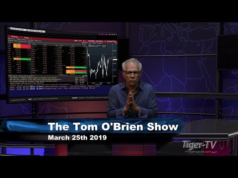 March 25th, Tom O'Brien Show on TFNN - 2019